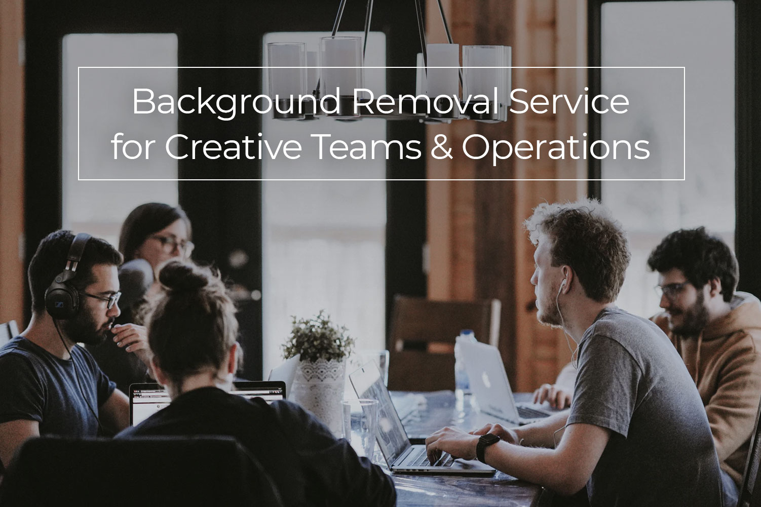 Hiring a Background Removal Service